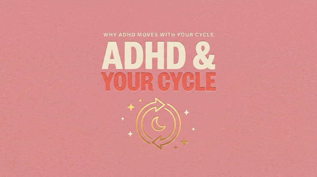 ADHD and your cycle, why symptoms get worse before your period, Living Neurodivergent guide