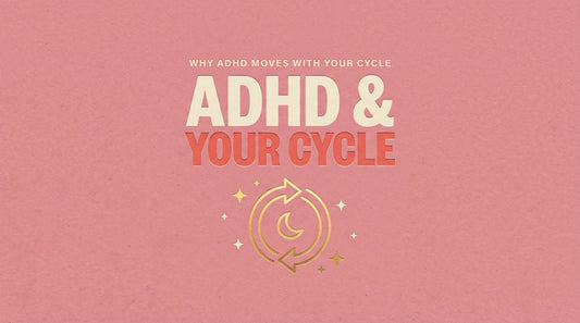 ADHD and your cycle, why symptoms get worse before your period, Living Neurodivergent guide