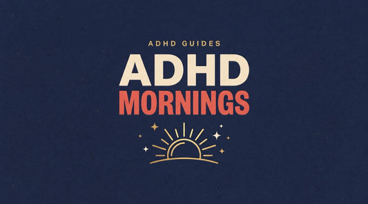 ADHD and waking up, why mornings feel impossible with ADHD, Living Neurodivergent guide