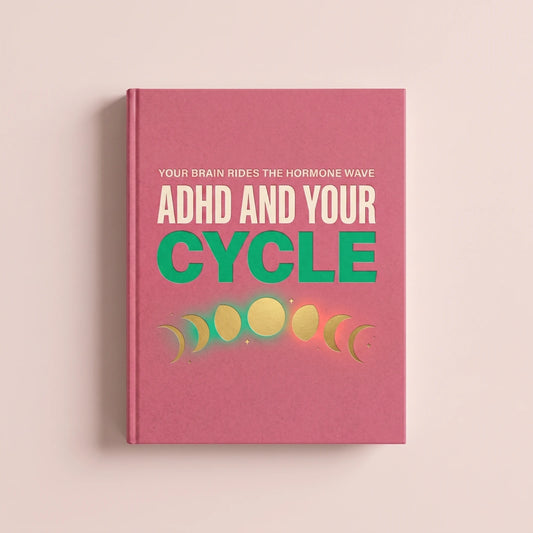 ADHD and Your Cycle workbook cover, plan around your hormones