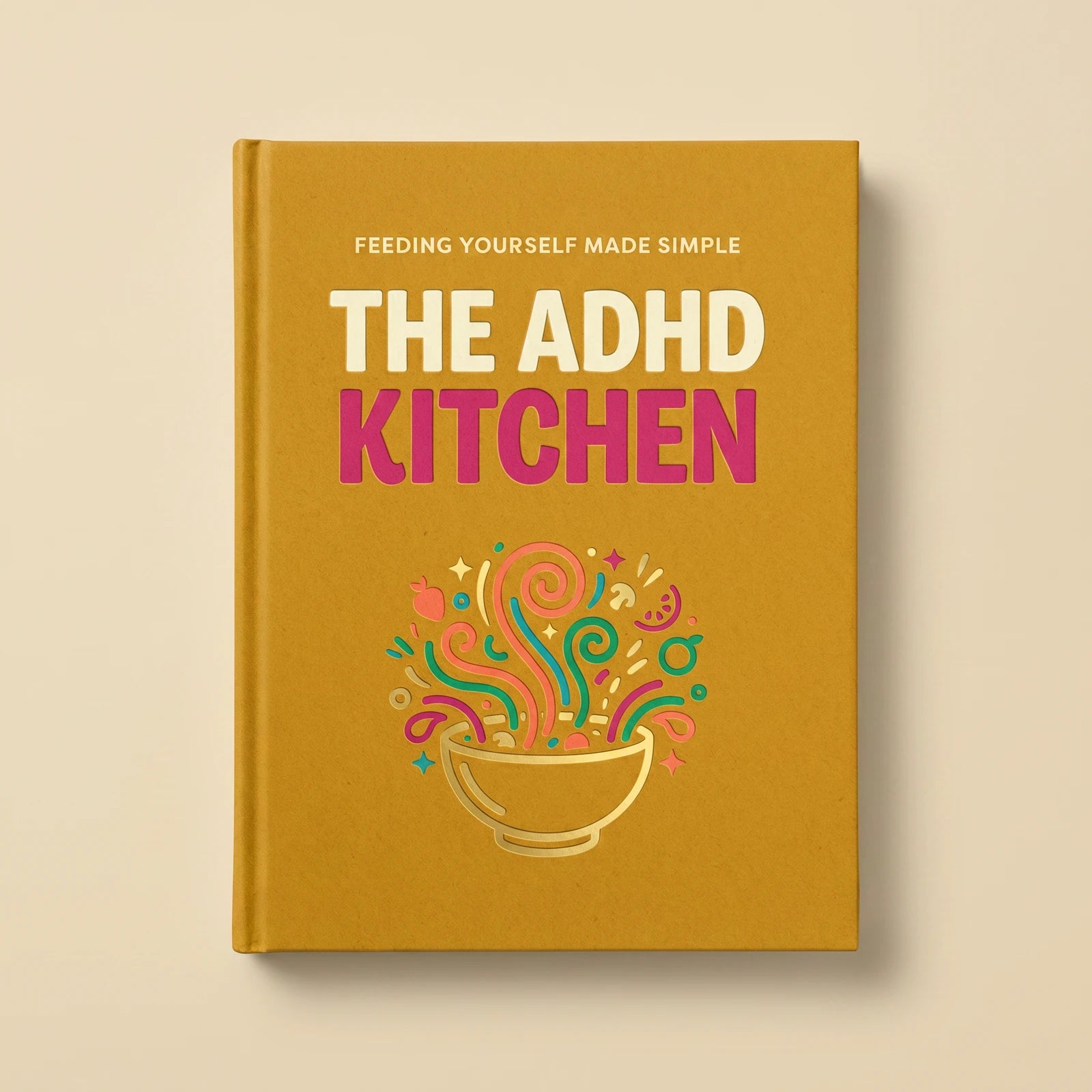 The ADHD Kitchen recipe book cover, 25 easy ADHD recipes
